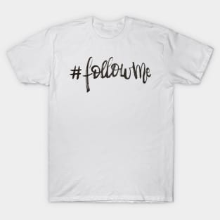 Follow Me T-Shirt